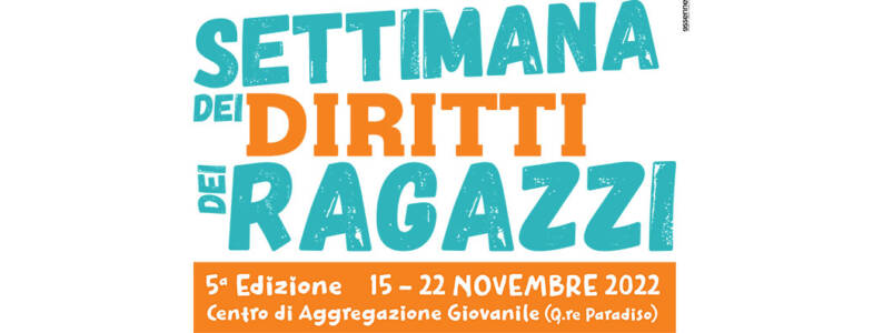 LA SETTIMANA DEI DIRITTI DEI RAGAZZI Da martedì 15 a martedì 22 novembre 2022 – Brindisi